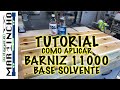 Como Aplicar BARNIZ 11000 base SOLVENTE de POLYFORM