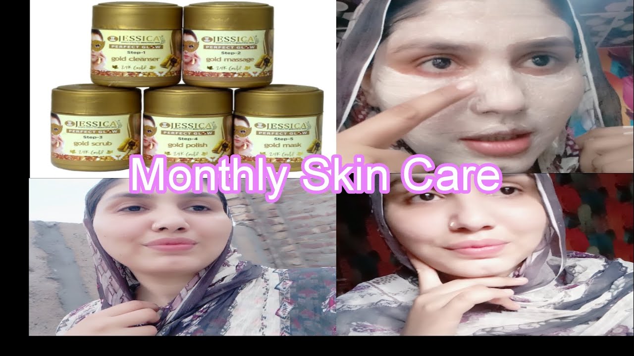 Monthly Skin Care At HomeJessica Gold Facial ghar bethy keryn bohat