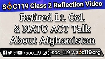 "A Retired Soldier & A Member of NATO Talk about Afghanistan" #SOC119