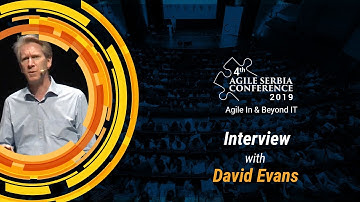 Interview with David Evans, 4th Agile Serbia Conference