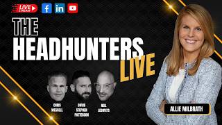 Headhunters LIVE: Allie Millbrath - Stop Chasing Clients, Deliver Better