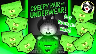 READ ALOUD: CREEPY PAIR OF UNDERWEAR! (Creepy Tales series) [For Younger Kids]