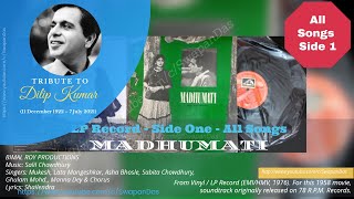 MADHUMATI - LP Record All Songs Side 1 | Dilip Kumar Tribute | Salil Chowdhury | Vinyl Rip