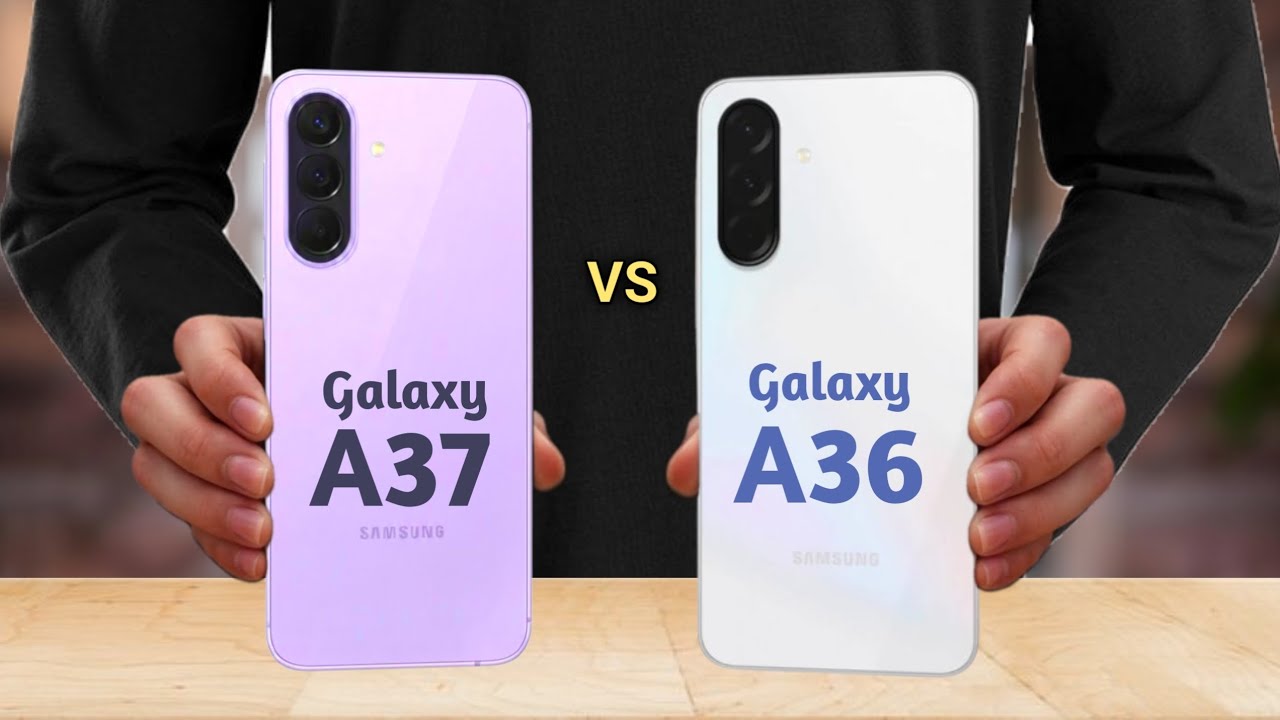 Samsung Galaxy A37 5G Vs Samsung Galaxy A36 - YouTube