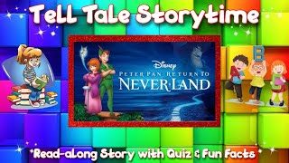 Read-along Classic Fairytale "Peter Pan, Return to Never Land" with Quiz & Fun Facts