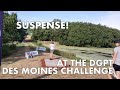 Suspense at the dgpt des moines challenge