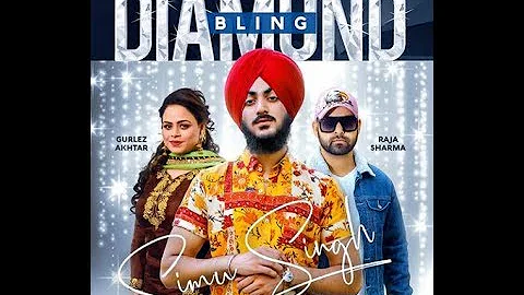 Diamond Bling : Simu Singh ft. Gurlez Akhtar | Desi crew | Raja Sharma | Parmoid Rana