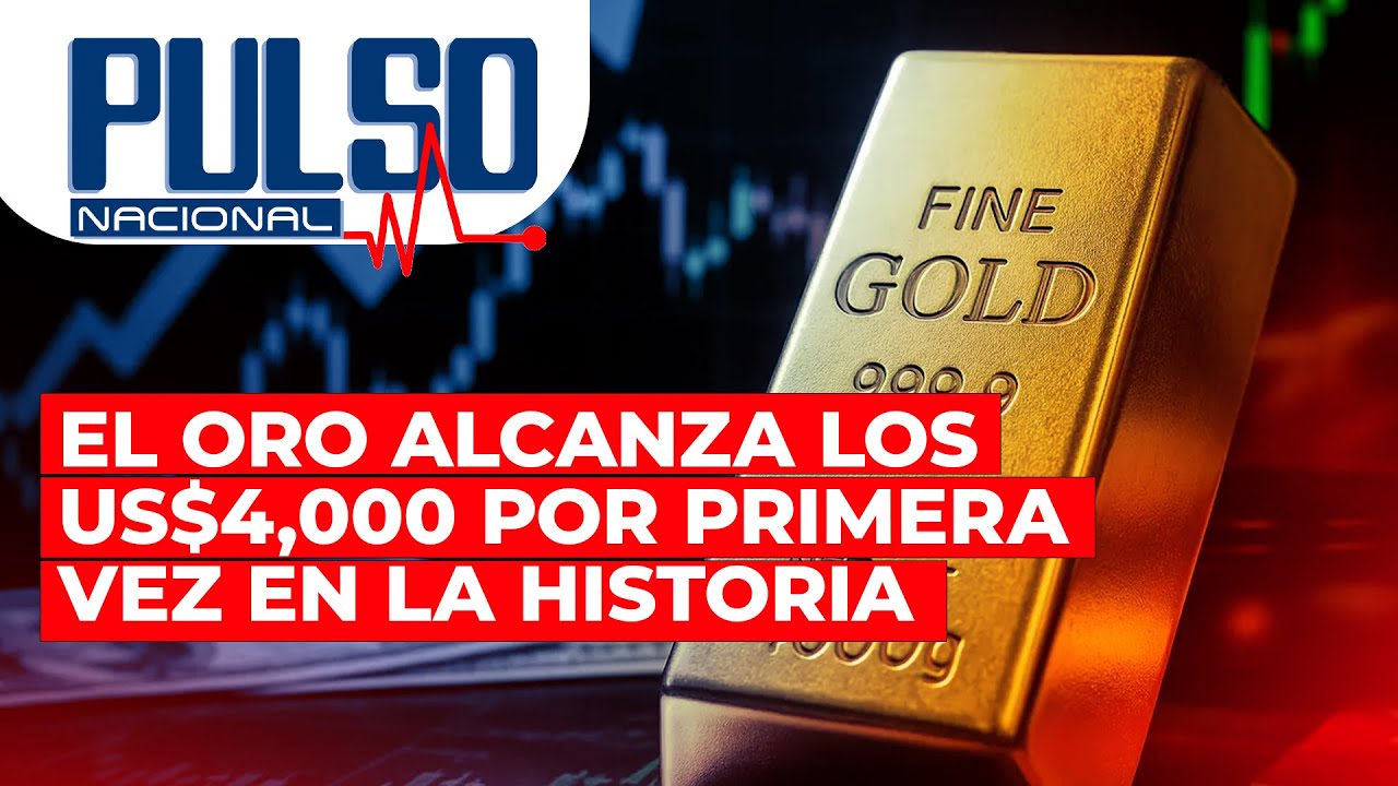 EL ORO ALCANZA LOS US$4,000 POR PRIMERA VEZ EN LA HISTORIA - YouTube