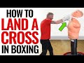 How to land the cross in boxing  never miss a punch