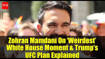 Zohran Mamdani On ‘Weirdest’ White House Moment & Trump’s UFC Plan Explained