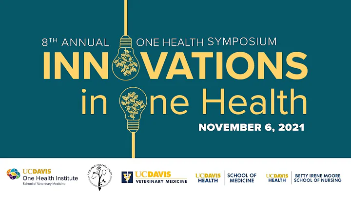 8th Annual UC Davis One Health Symposium Calvin Sc...