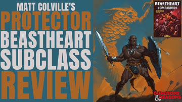 Protector Beastheart Subclass Review (MCDM) - D&D 5e Subclass Series