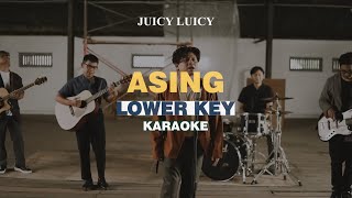 [KARAOKE] Juicy Luicy - Asing (LOWER KEY)