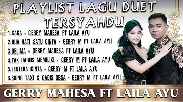 Full Album Duet Gerry Mahesa Feat Laila Ayu - CAKA (Cintai Aku Karena Allah)