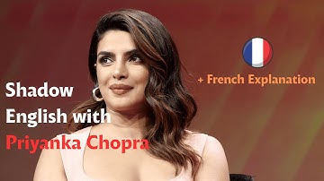 Shadow English Practice | Priyanka Chopra – Full Power of Women Speech (with French Explanation)