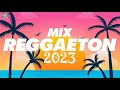 Reggaeton Mix 2023