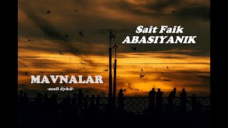 Sesli Öyküler - 90 Mavnalar - Sait Faik Abasiyanik (Ustaya Saygıyla)