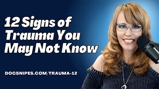 12 Signs of Trauma You May Not Know | PTSD & CPTSD
