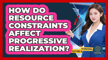 How Do Resource Constraints Affect Progressive Realization?