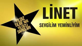 Linet - Sevgilim Yeminliyim Yıldız Tilbenin Yıldızlı Şarkıları