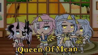 ♡~Queen Of Mean~♡