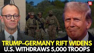 LIVE | US Withdraws 5,000 Troops from Germany After Trump-Europe Rift Deepens Over Iran War | N18G screenshot 1