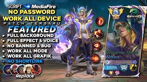 Script Skin Aldous Mistbender Aldous No Password | Full Effect Voice - Patch Terbaru Mobile Legends