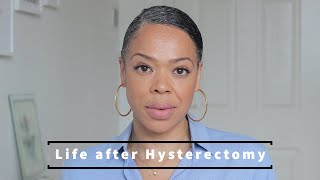 LIFE AFTER HYSTERECTOMY | RECOVERY | EMOTIONS | CONTROL