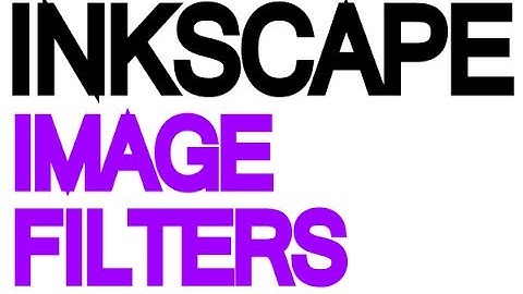 Inkscape Tutorial - Image Filter