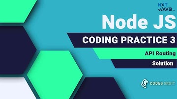 NXT WAVE CCBP 4.0 | Node JS | API Routing | Coding Practice 3 | Solution