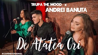 Trupa The Mood x Andrei Banuta - De Atatea Ori 💘 | #CoverByOriginal