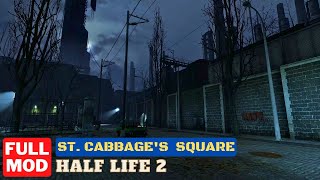 HALF LIFE 2 ST. CABBAGE'S SQUARE Full Mod Gameplay Walkthrough Full Game - No Commentary