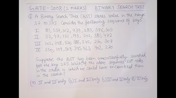 GATE 2008 CS/IT | BINARY SEARCH TREE stores values in the range 37 to 573 | DATA STRUCTURES | Jatin