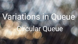 Variation In Queue|Circular Queue|Queue Part 3