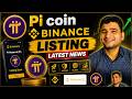 Pi coin Binance listing latest news🚀 Pi Network Binance Latest Update🤑 Pi Network New Update Today🤨🚀
