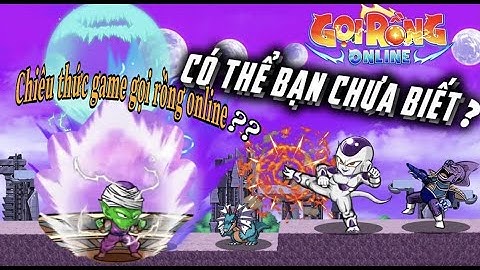 Gọi rồng online: các chiêu thức chức năng trong ngọc rồng online cho anh em chưa biết ?