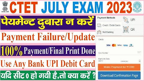 CTET Online form July exam 2023 me payment failure update pending error final print status