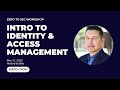 IAM Workshop #1 – Intro to Identity &amp; Access Management [Full]