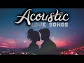 Top New Acoustic Love Songs 2020 Collection - Acoustic 2020 ♫ Acoustic Ballads Music Collection 2020