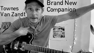 Brand New Companion - Townes Van Zandt - Accurate and Complete Guitar Tutorial & Lesson w/ TAB