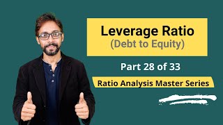 Leverage Ratio (Debt to Equity)  - Meaning, Formula, Calculation & Interpretations