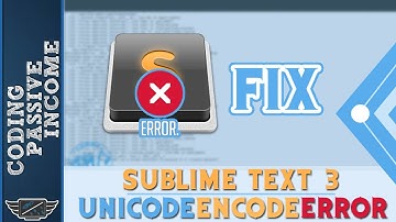 Sublime Text 3   UnicodeEncodeError