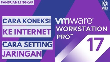 TUTORIAL CARA KONEKSI VMWARE KE INTERNET | CARA SETTING JARINGAN DI VMWARE WORKSTATION PRO