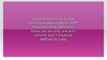 SQLSTATE[42000]: Syntax error or access violation: 1075 Incorrect table definition; there can be...