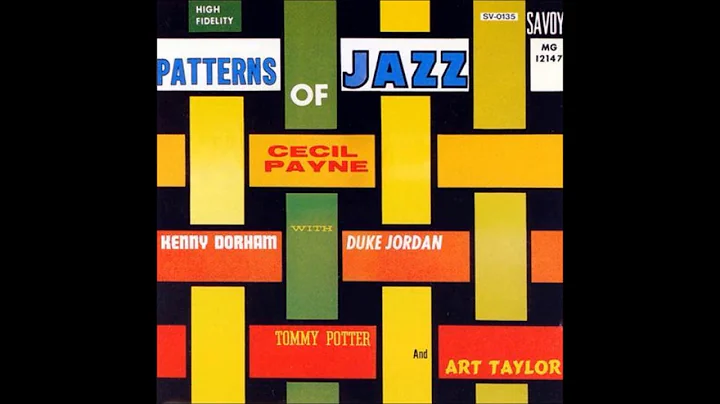 Cecil Payne -  Patterns of Jazz ( Full Album )