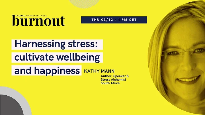 Harnessing stress: how to cultivate wellbeing and ...