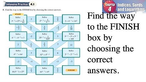 Indices, Surds and Logarithms 4.1 Q5 | latihan intensif 4.1 | Find the way to the FINISH box
