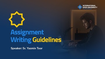 Assignment Writing Guidelines With Sr. Yasmin