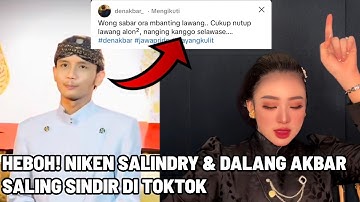 HEBOHH!! DALANG AKBAR & NIKEN SALINDRY SALING SINDIR DI TOKTOK