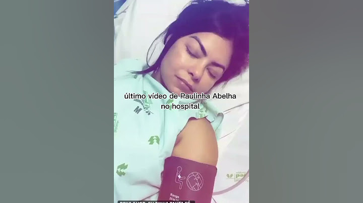 O último vídeo de Paulinha Abelha no hospital 😔